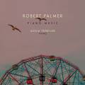 Robert Palmer : Musique pour piano. Tendler, Kubera.