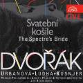 Dvork : Les Chemises de Noces, cantate dramatique. Urbanova, Ludha, Kusnjer, Belohlavek.