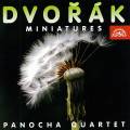Dvork : Miniatures. Quatuor Panocha.