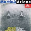 Martinu : Ariane, opéra. Lindsley, Philips, Novàk, Kopp, Dolezal, Neumann.