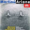 Martinu : Ariane, opra. Lindsley, Philips, Novk, Kopp, Dolezal, Neumann.