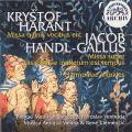 Jacob Handl-Gallus - Krystof Harant : Messes