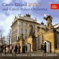 The Castle Guard and Czech Police Orchestra : Orchestre de la Garde du Chteau de Prague et de la Police Tchque