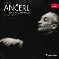 Karel Ancerl : Concertos (Enregistrements Live). Rostropovich, Richter, Oistrakh, Gilels, Kempff, Moravec, Szeryng.