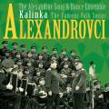 The Alexandrov Song & Dance Ensemble : Kalinka, les chansons populaires clbres.