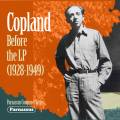 Copland : Before the LP, 1928-1949. Luening, Copland, Karman, Freed, Gordon, Smit, Kaufman.