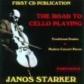 Janos Starker : The Road to cello playing. Etudes, Pièces de concert.