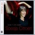 Soesja Citroen : Don'T Cry Baby