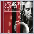 Natalio Sued Quartet : Our Hour