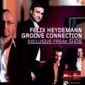 Felix Heydemann Groove Connection : Exclusive Freak Show