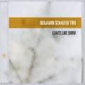 Benjamin Schaefer Trio : Leaves Like Snow
