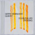 Gerry Hemingway Quintet : Double Blues Crossing