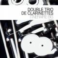 Double Trio de clarinettes : Itinraires bis.