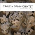 Timuin Sahin Quintet : Inherence