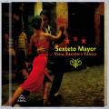 Sexteto Mayor : Vida, Pasion Y Tango