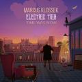 Marcus Klossek Electric Trio : Time Was Now.