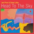 Jan Prax & Gene Lake : Head to the Sky.