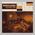 Marcus Klossek Trio : Tales From the Edge.
