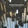 Peter Protschka : Organic Universe.