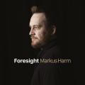 Markus Harm : Foresight.