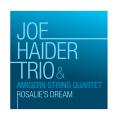 Joe Haider Trio & The Amigern String Quartet : Rosalie's Dream.