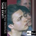 Jazz Thing Next Generation, vol. 108. Lukas Mohl : Speaking From The Heart.