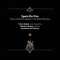 Spain On Fire. Passions divines et humaines dans le baroque espagnol. Munoz, Alqhai.