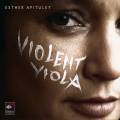 Kodaly / Hindemith / Ravel / Vieuxt : Violent Viola