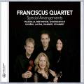 Beethoven, Dvorak, Piazzolla, Schubert : Arrangements pour quatuors  cordes. Quatuor Franciscus.