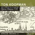 Buxtehude : Opera Omnia VIII. Œuvres pour orgue, vol. 3. Koopman