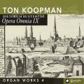 Buxtehude : Opera Omnia IX. Œuvres pour orgue, vol. 4. Koopman