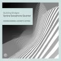 Building Bridges. Musique contemporaine pour quatuor de saxophones. Syrne Quartet.