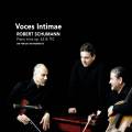 Schumann : Trios pour piano, op. 63 & 110. Voces Intimae.