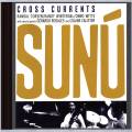 Cross Currents : Sunu