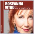 Roseanna Vitro : Live At The Kennedy Center