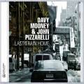 Davy Mooney & John Pizzarelli : Last Train Home