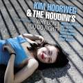 Kim Hoorweg & The Houdini's : Why Don'T You Do Right?