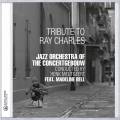 Jazz Orchestra of the concertgebouw : Tribute To Ray Charles