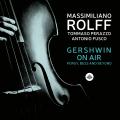 Massimiliano Rolff, Tommaso Perazzo, Antonio Fusco : Gershwin on Air - Porgy, Bess and Beyond.