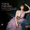 Maria Mendes : Saudade, Colours of Love. Beasley.