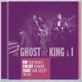 Trilogy : The Ghost, The King & I