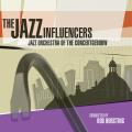 Jazz Orchestra of the Concertgebouw : The Jazz Influencers.