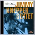 Jimmy Knepper Sextet : Tell Me...