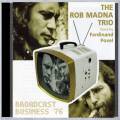 The Rob Madna Trio Feat. F.Povel : Broadcast Business 76