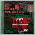 Ugly Beauty : The Music Of Thelonious Monk