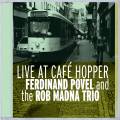 Ferdinand Povel and The Rob Madna Trio : Live At Cafe Hopper