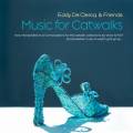 Eddy de Clercq & Friends : Music For Catwalks