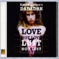 kitty Brazelton's Dadadah : Love Not Love, Lust Not Lust