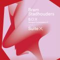 Bram Stadhouters & B.O.X : Suite X.