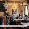 Plan Be. Transcriptions pour quatuor de guitares de compositeurs belges. Four Aces Guitar Quartet.